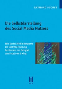 Produktbild: Die Selbstdarstellung des Social Media Nutzers