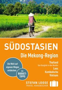 Produktbild: Stefan Loose Reisef&uuml;hrer S&uuml;dostasien, Die Mekong Region