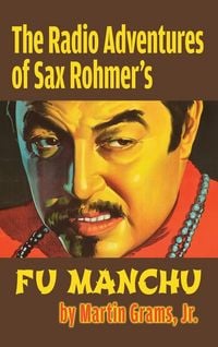 Produktbild: The Radio Adventures Of Sax Rohmer's Fu Manchu (hardback)