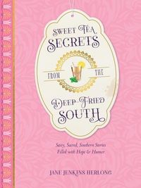 Produktbild: Sweet Tea Secrets from the Deep-Fried South