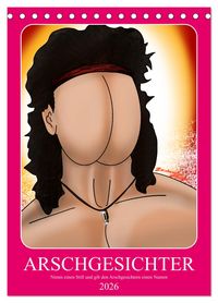 Produktbild: Arschgesichter (Tischkalender 2026 DIN A5 hoch), CALVENDO Monatskalender