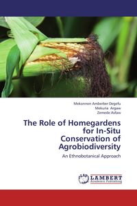 Produktbild: The Role of Homegardens for In-Situ Conservation of Agrobiodiversity