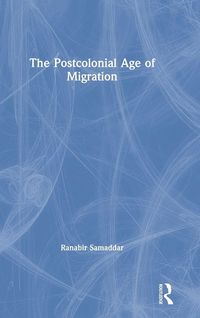 Produktbild: The Postcolonial Age of Migration