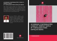 Produktbild: As Minhas Contribui&ccedil;&otilde;es Como R*-Perfect Sets E R*-Topologia Para Espa&ccedil;os Ideais