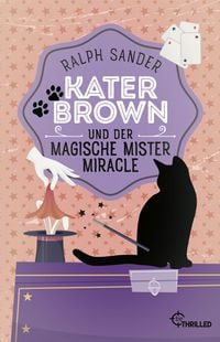 Produktbild: Kater Brown und der Magische Mister Miracle