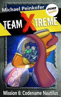 Bild vom Artikel TEAM X-TREME - Mission 6: Codename Nautilus vom Autor Michael Peinkofer