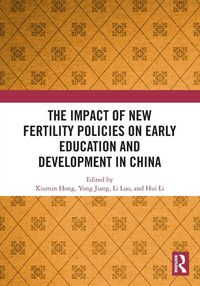 Produktbild: The Impact of New Fertility Policies on Early Education and Development in China