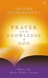 Produktbild: Goldsworthy, G: Prayer and the knowledge of God