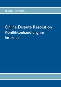 Produktbild: Online Dispute Resolution &ndash; Konfliktbehandlung im Internet