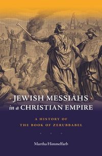 Produktbild: Himmelfarb, M: Jewish Messiahs in a Christian Empire