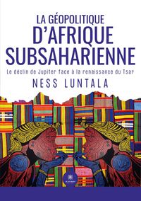 Produktbild: La g&eacute;opolitique d'Afrique subsaharienne