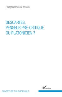 Produktbild: Descartes, penseur pr&eacute;-critique ou platonicien ?