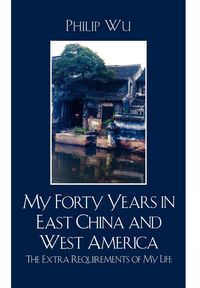 Produktbild: My Forty Years in East China and West America