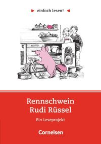 Einfach lesen! Rennschwein Rudi Rüssel. Aufgaben und Übungen Dorit Kock-Engelking