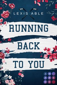 Bild vom Artikel Running Back to You (»Back to You«-Reihe 1) vom Autor Lexis Able