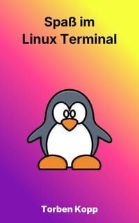 Produktbild: Spa&szlig; im Linux-Terminal