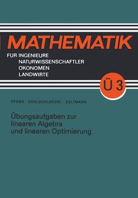 Produktbild: &Uuml;bungsaufgaben zur linearen Algebra und linearen Optimierung
