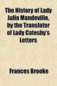Produktbild: The History of Lady Julia Mandeville, by the Translator of Lady Catesby's Letters