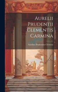 Produktbild: Aurelii Prudentii Clementis Carmina