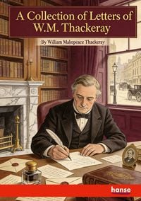 Produktbild: A Collection of Letters of W.M. Thackeray
