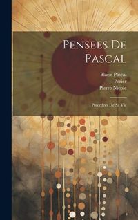 Produktbild: Pensees de Pascal: Precedees de sa Vie