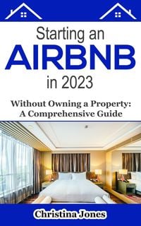 Produktbild: Starting an AirBNB in 2023 Without Owning a Property