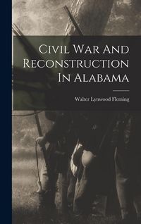 Produktbild: Civil War And Reconstruction In Alabama
