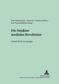 Produktbild: Die Struktur medialer Revolutionen