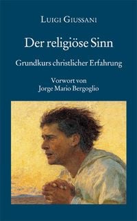 Produktbild: Der religi&ouml;se Sinn - Grundkurs christlicher Erfahrung (1)