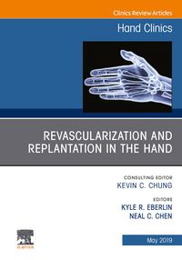 Produktbild: Revascularization and Replantation in the Hand, An Issue of Hand Clinics