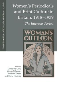 Produktbild: Women's Periodicals and Print Culture in Britain, 1918-1939