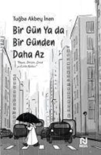 Produktbild: Bir G&uuml;n Ya Da Bir G&uuml;nden Daha Az