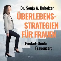 Produktbild: &Uuml;berlebensstrategien f&uuml;r Frauen - Pocket-Guide Frauenzeit (Ungek&uuml;rzt)
