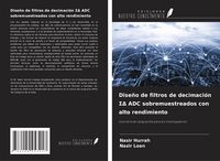 Produktbild: Dise&ntilde;o de filtros de decimaci&oacute;n &iquest;&iquest; ADC sobremuestreados con alto rendimiento