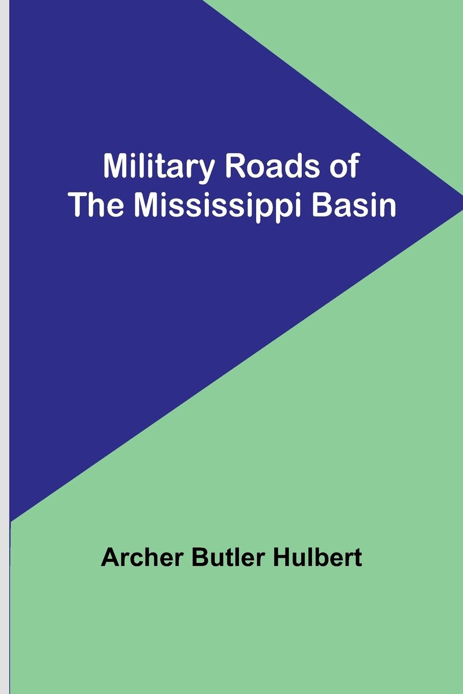 Produktbild: Military Roads of the Mississippi Basin