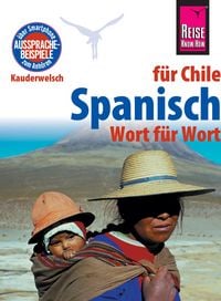Produktbild: Spanisch f&uuml;r Chile - Wort f&uuml;r Wort: Kauderwelsch-Sprachf&uuml;hrer von Reise Know-How