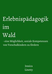 Bild vom Artikel Erlebnispädagogik im Wald vom Autor Sica_ etty