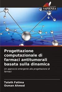 Produktbild: Progettazione computazionale di farmaci antitumorali basata sulla dinamica