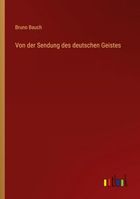 Produktbild: Von der Sendung des deutschen Geistes