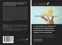Produktbild: La reputaci&oacute;n en l&iacute;nea y su impacto en el desarrollo empresarial utilizando los hoteles como ejemplo