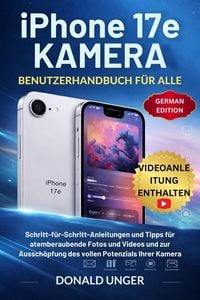 Produktbild: IPhone 17e Kamera-Benutzerhandbuch f&uuml;r alle