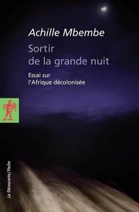 Produktbild: Sortir de la grande nuit : essai sur l'Afrique d&eacute;colonis&eacute;e