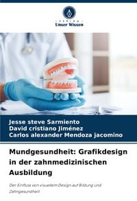 Produktbild: Mundgesundheit: Grafikdesign in der zahnmedizinischen Ausbildung