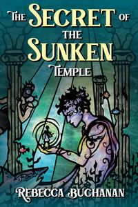 Produktbild: The Secret of the Sunken Temple (Lark and Swan, #1)
