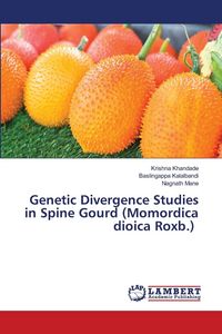 Produktbild: Genetic Divergence Studies in Spine Gourd (Momordica dioica Roxb.)
