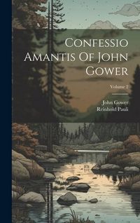 Produktbild: Confessio Amantis Of John Gower; Volume 2
