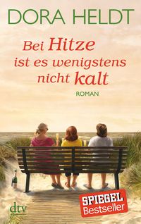 Bild vom Artikel Bei Hitze ist es wenigstens nicht kalt vom Autor Dora Heldt
