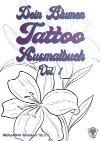 Produktbild: Dein Blumen Tattoo Ausmalbuch Vol.1