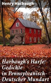 Produktbild: Harbaugh's Harfe: Gedichte in Pennsylvanisch-Deutscher Mundart