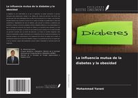 Produktbild: La influencia mutua de la diabetes y la obesidad